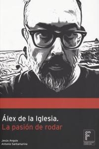 PASION DE RODAR, LA | 9788493655976 | DE LA IGLESIA, ALEX