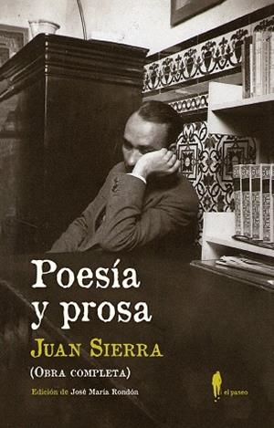 POESÍA Y PROSA (OBRA COMPLETA) | 9788412072815 | SIERRA, JUAN