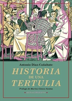 HISTORIA DE UNA TERTULIA | 9788417950460 | DIAZ-CAÑABATE, ANTONIO