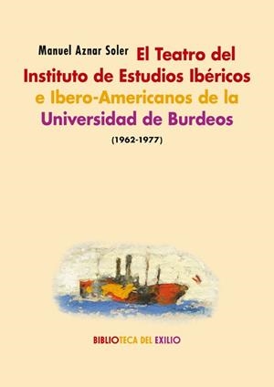 T.I.E.I.T. DE LA UNIVERSIDAD DE BURDEOS (1962-1977), EL | 9788417950491 | AZNAR SOLER, MANUEL