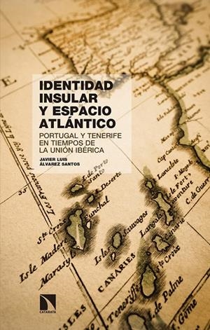 IDENTIDAD INSULAR Y ESPACIO ATLÁNTICO | 9788490978979 | ALVAREZ SANTOS, JAVIER LUIS