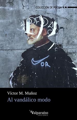 AL VANDÁLICO MODO | 9788418082061 | MUñOZ, VICTOR MANUEL