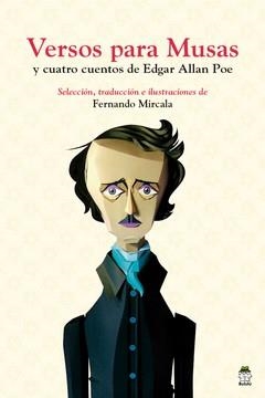 VERSOS PARA MUSAS Y CUATRO CUENTOS DE EDGAR ALLAN POE | 9788494954993 | MIRCALA, FERNANDO