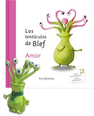 TENTÁCULOS DE BLEF, LOS. AMOR | 9788468270845 | CLEMENTE LABOREO, EVA