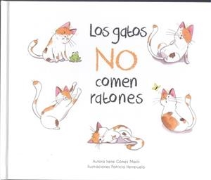 GATOS NO COMEN RATONES, LOS | 9788412010626 | GOMEZ MARIN, IRENE