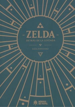 ZELDA, DETRÁS DE LA LEYENDA | 9788417649319 | FERNÁNDEZ, SALVA