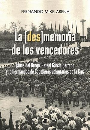 [DES]MEMORIA DE LOS VENCEDORES, LA | 9788491721093 | MIKELARENA PEÑA, FERNANDO