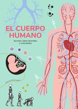 CUERPO HUMANO, EL | 9788468268354 | PERABONI, CRISTINA / DE AMICIS, GIULIA