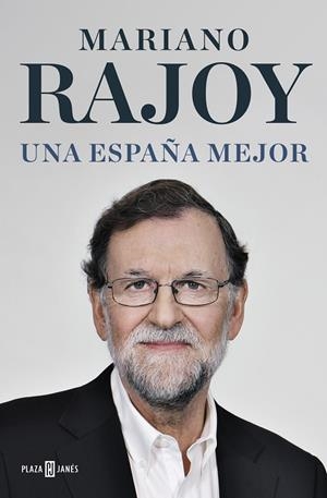 ESPAÑA MEJOR, UNA | 9788401022739 | RAJOY, MARIANO