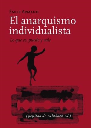 ANARQUISMO INDIVIDUALISTA, EL | 9788493636760 | ARMAND, ÉMILE