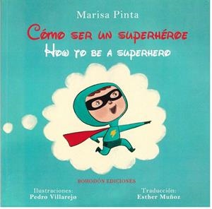 COMO SER UN SUPERHEROE / HOW TO BE A SUPERHERO | 9788417885298 | PINTA, MARISA
