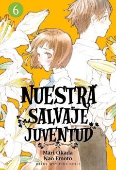 NUESTRA SALVAJE JUVENTUD 06 | 9788417820732 | OKADA, MARI / EMOTO, NAO