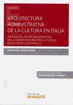 ARQUITECTURA ADMINISTRATIVA DE LA CULTURA EN ITALIA (PAPEL + E-BOOK) | 9788413090504 | GARCIA LOZANO, LUIS MIGUEL