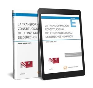 TRANSFORMACION CONSTITUCIONAL DEL CONVENIO EUROPEO DE DERECHOS HUMANOS, LA | 9788413085487 | GARCIA ROCA, FRANCISCO JAVIER