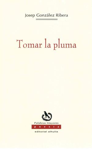 TOMAR LA PLUMA | 9788412117738 | GONZALEZ RIBER, JOSEP