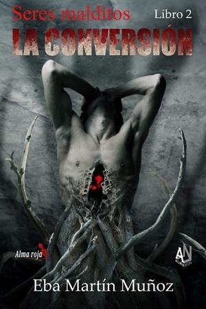 SERES MALDITOS. LA CONVERSION | 9788412117905 | MARTÍN MUÑOZ, EBA
