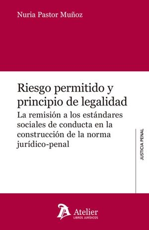 RIESGO PERMITIDO Y PRINCIPIO DE LEGALIDAD | 9788417466770 | PASTOR MUÑOZ, NURIA