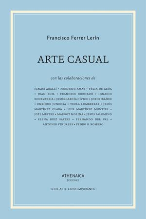 ARTE CASUAL | 9788416770212 | FERRER LERIN, FRANCISCO