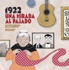 1922. UNA MIRADA AL PASADO | 9788478076468 | CRISOL DE LA FUENTE, ESTHER