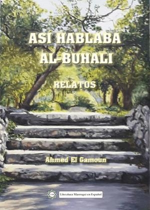 ASÍ HABLABA AL-BUHALI. RELATOS | 9788412069921 | EL GAMOUN, AHMED