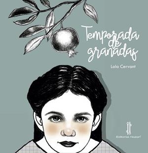 TEMPORADA DE GRANADAS | 9788416764921 | CERVANT, LOLA