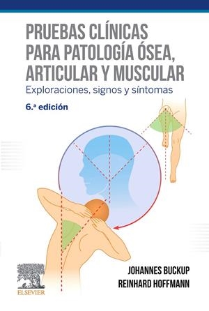 PRUEBAS CLINICAS PARA PATOLOGIA OSEA, ARTICULAR Y MUSCULAR | 9788491134886 | BUCKUP, JOHANNES / HOFFMANN, REINHARD