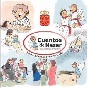 PATRONOS DE NAVARRA, LOS. CUENTOS DE NAZAR | 9788409124220 | CABALLERO SUCUNZA, ALFREDO/FREIRE SALINAS, MIRIAM