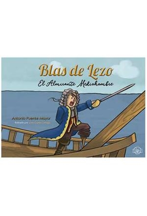 BLAS DE LEZO. EL ALMIRANTE MEDIOHOMBRE | 9788417936525 | PUENTE MAYOR, ANTONIO