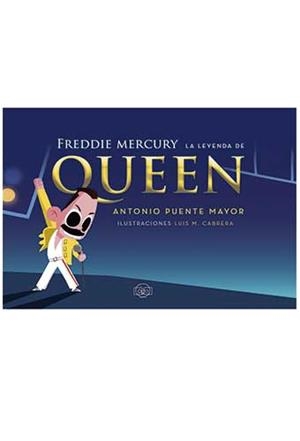 FREDDIE MERCURY. LA LEYENDA DE QUEEN | 9788417936488 | PUENTE MAYOR, ANTONIO