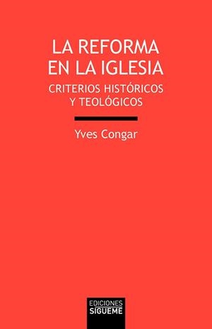 REFORMA DE LA IGLESIA, LA | 9788430120499 | CONGAR, YVES