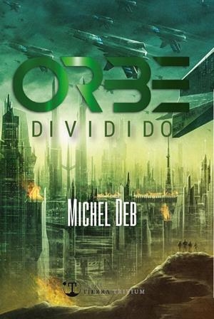 ORBE DIVIDIDO | 9788412099843 | DEB, MICHEL