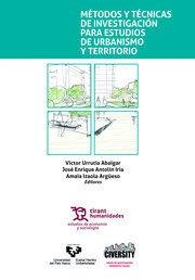 METODOS Y TECNICAS INVESTIGACIÓN. ESTUDIOS DE URBANISMO Y TERRITORIO | 9788417508609 | URRUTIA ABAIGAR, VÍCTOR