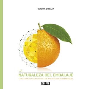NATURALEZA DEL EMBALAJE, LA | 9788417636722 | F. GRIJALVA, SERGIO