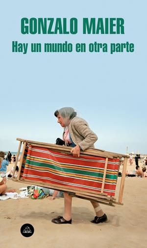 HAY UN MUNDO EN OTRA PARTE | 9788439735564 | MAIER, GONZALO