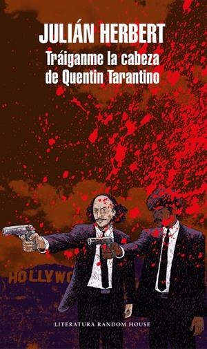 TRÁIGANME LA CABEZA DE QUENTIN TARANTINO | 9788439734536 | HERBERT, JULIÁN
