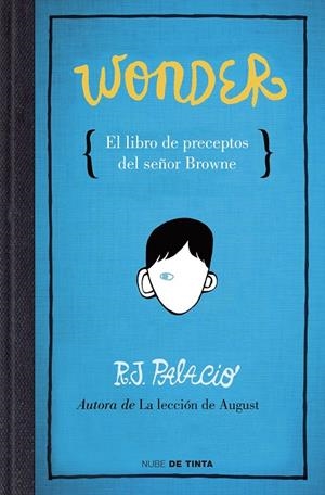 WONDER. EL LIBRO DE PRECEPTOS DEL SEÑOR BROWNE | 9788415594376 | PALACIO, R. J.