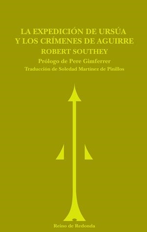 EXPEDICIÓN DE URSÚA Y LOS CRÍMENES DE AGUIRRE, LA | 9788493365691 | SOUTHEY, ROBERT