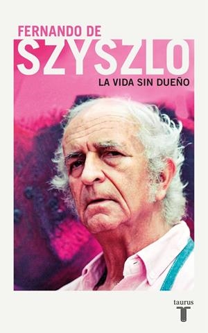 VIDA SIN DUEÑO, LA | 9788430618804 | DE SZYSZLO, FERNANDO
