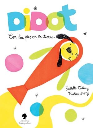 DIDOT CON LOS PIES EN LA TIERRA | 9788416226580 | VALLERY, JULIETTE