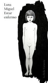 ESTAR ENFERMO | 9788461394326 | MIGUEL, LUNA