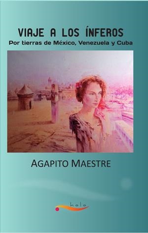VIAJE A LOS INFEROS AMERICANOS | 9788461485390 | MAESTRE, AGAPITO