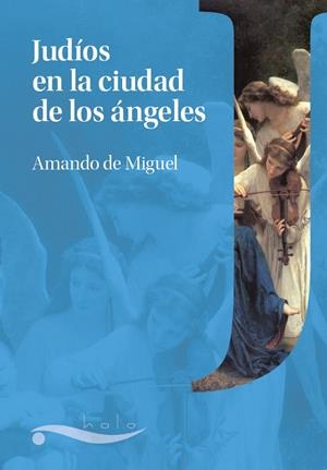 JUDIOS EN LA CIUDAD DE LOS ANGELES | 9788461550159 | MIGUEL, AMANDO DE