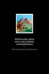 POETICAS DEL GESTO EN EL CINE EUROPEO CONTEMPORANEO | 9788461620784 | BENAVENTE / SALVADO