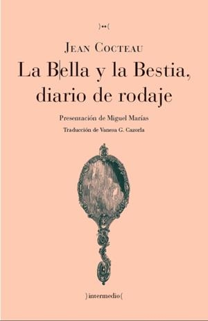 BELLA Y LA BESTIA DIARIO DE RODAJE, LA | 9788461719181 | COCTEAU, JEAN