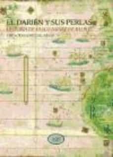 DARIEN Y SUS PERLAS, HISTORIA DE VASCO NUÑEZ DE BALBOA | 9788481985351 | LOPEZ, V.