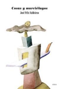 COSAS Y MURCIELAGOS | 9788481988215 | VALDIVIESO, JOSE FELIX