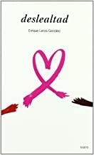 DESLEALTAD | 9788481988338 | LENZA GONZALEZ, ENRIQUE