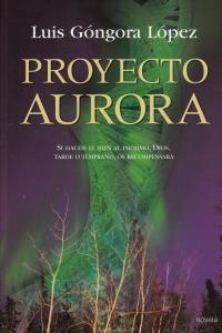 PROYECTO AURORA | 9788481988635 | GONGORA LOPEZ, LUIS