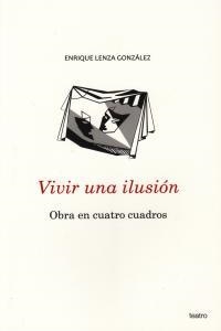 VIVIR UNA ILUSION | 9788481988642 | ENZA GONZALEZ, ENRIQUE