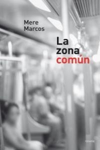 ZONA COMUN, LA | 9788481988666 | MARCOS, MERE